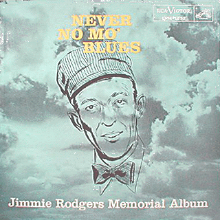 Jimmie Rodgers - Never No Mo Blues